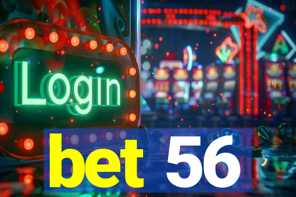 bet 56